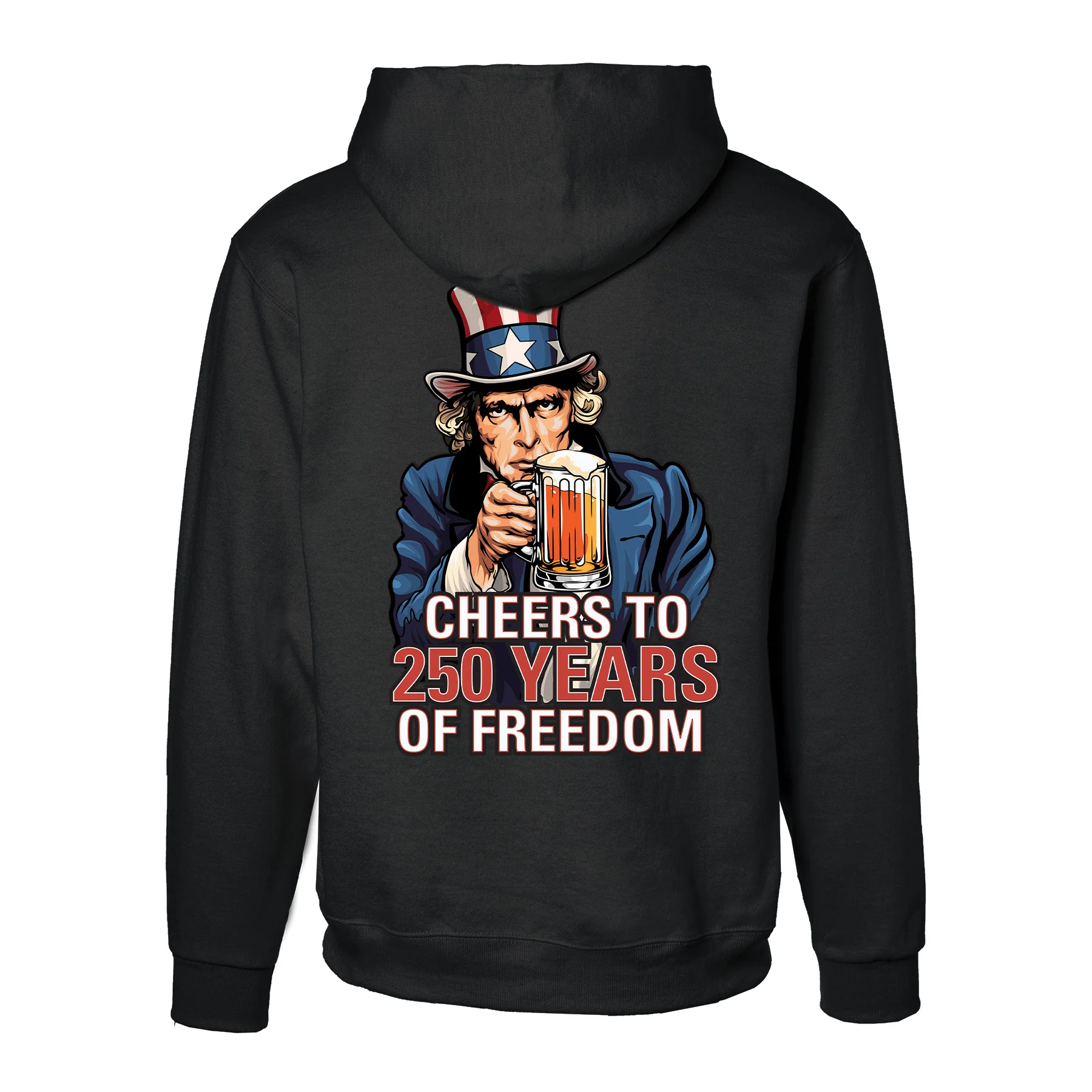 Cheers to 250 Years of Freedom Hoodie - Back Design - Image 10