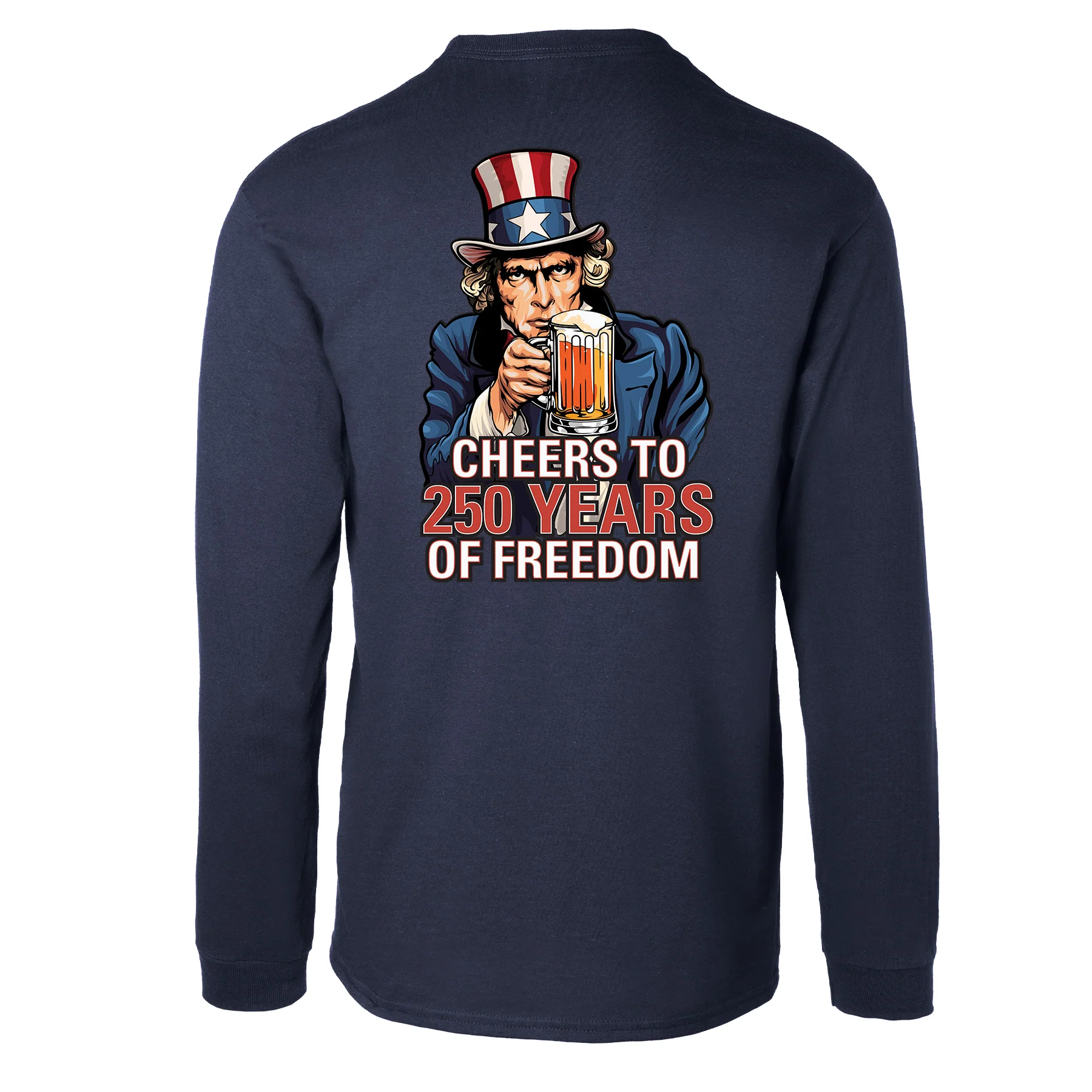 Cheers to 250 Years of Freedom Long Sleeve T-Shirt - Back Design - Image 12