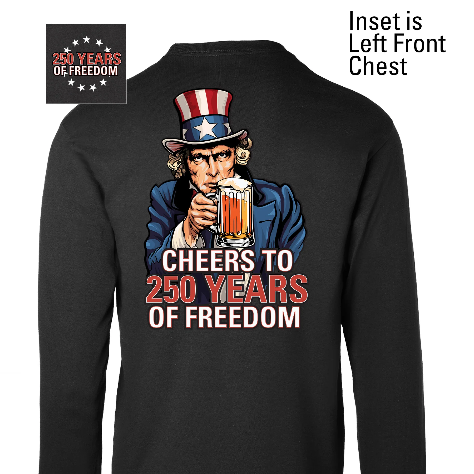Cheers to 250 Years of Freedom Long Sleeve T-Shirt - Back Design - Image 5