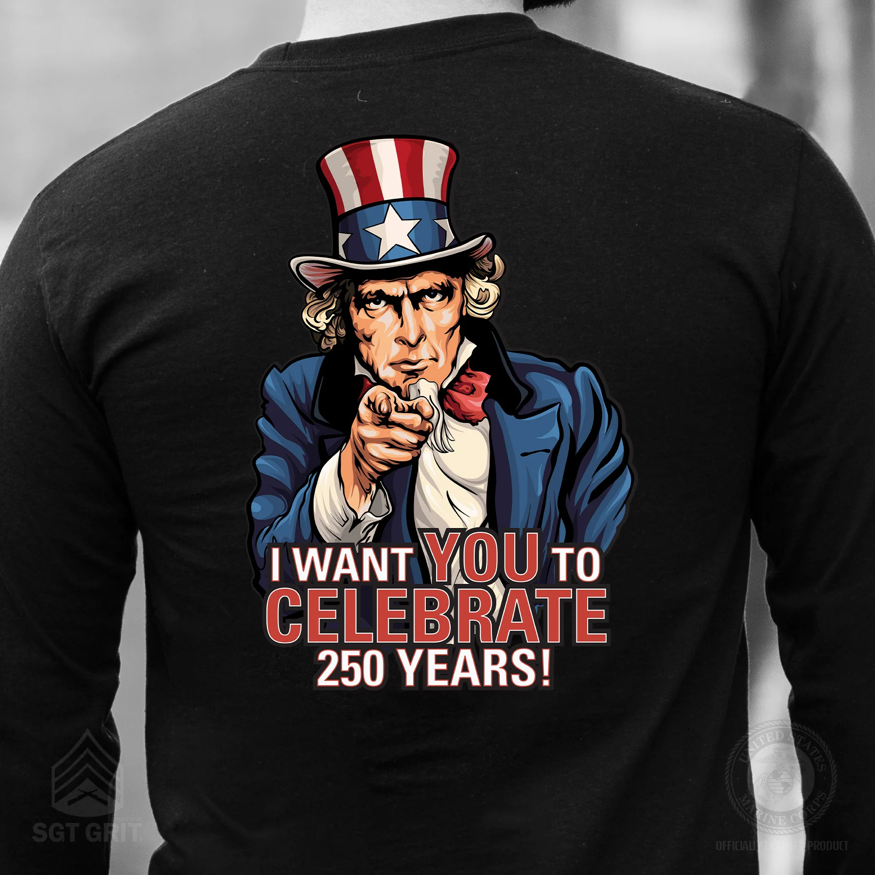 I Want You to Celebrate 250 Years Long Sleeve T-Shirt - Back Design - Image 3