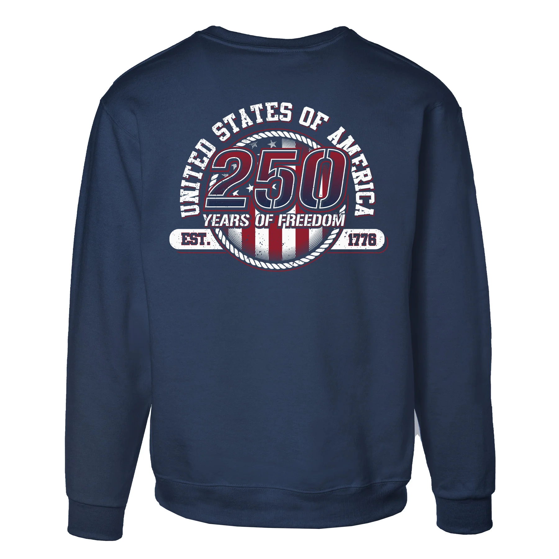 250 Years of Freedom Sweatshirt - Back Design - Image 11