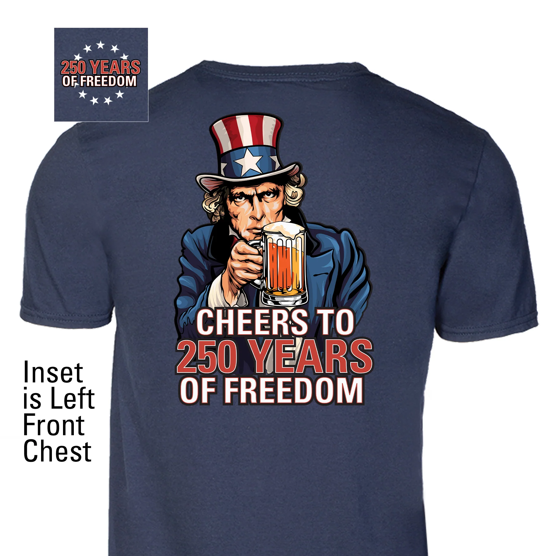 Cheers to 250 Years of Freedom T-Shirt  - Back Design - Image 4