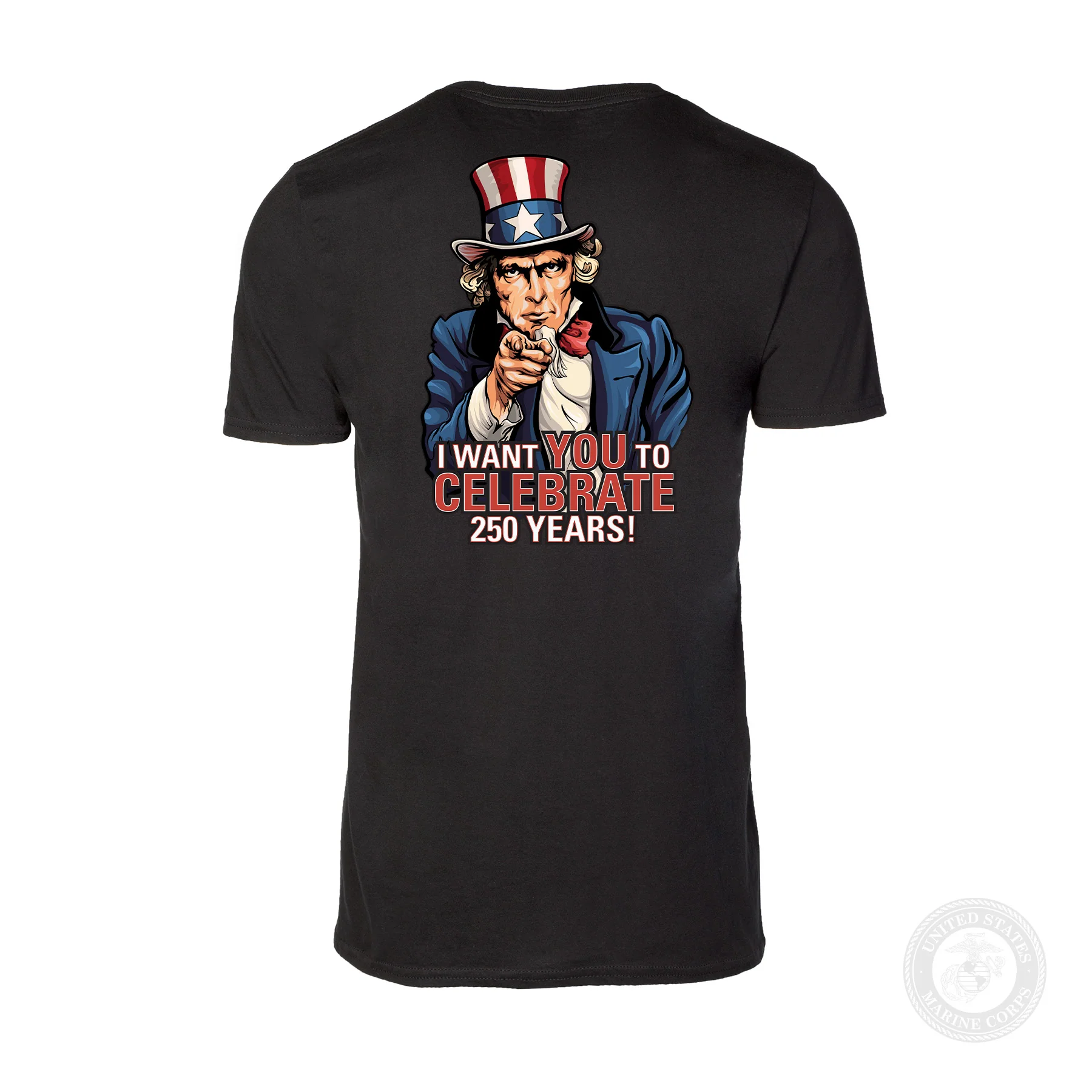 I Want You to Celebrate 250 Years T-Shirt - Back Design - Image 13
